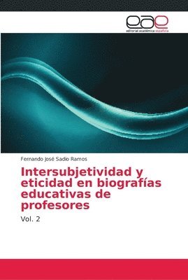 Intersubjetividad y eticidad en biografias educativas de profesores 1