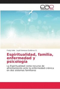 bokomslag Espiritualidad, familia, enfermedad y psicologia