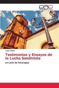 bokomslag Testimonios y Ensayos de la Lucha Sandinista