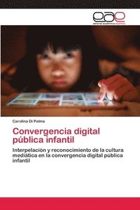 bokomslag Convergencia digital publica infantil