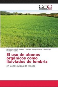 bokomslag El uso de abonos organicos como lixiviados de lombriz