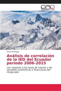 bokomslag Analisis de correlacion de la IED del Ecuador periodo 2006-2015