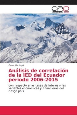 bokomslag Analisis de correlacion de la IED del Ecuador periodo 2006-2015