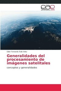 bokomslag Generalidades del procesamiento de imgenes satelitales