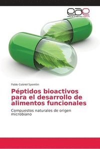 bokomslag Peptidos bioactivos para el desarrollo de alimentos funcionales