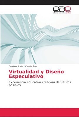 Virtualidad y Diseo Especulativo 1