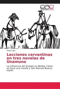 bokomslag Lecciones cervantinas en tres novelas de Unamuno