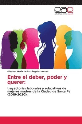 bokomslag Entre el deber, poder y querer