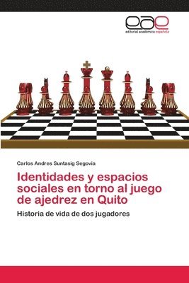 Identidades y espacios sociales en torno al juego de ajedrez en Quito 1