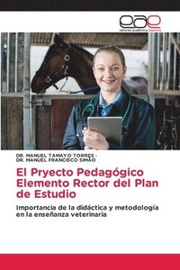 bokomslag El Pryecto Pedaggico Elemento Rector del Plan de Estudio