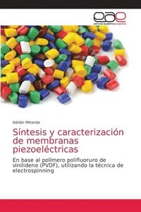 bokomslag Sntesis y caracterizacin de membranas piezoelctricas