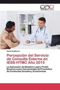 bokomslag Percepcin del Servicio de Consulta Externa en IESS-HTMC Ao 2015