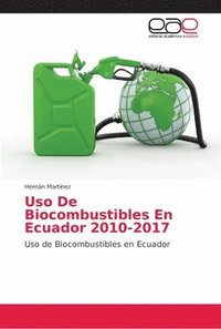 bokomslag Uso De Biocombustibles En Ecuador 2010-2017