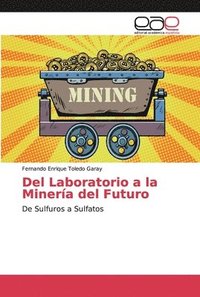 bokomslag Del Laboratorio a la Minera del Futuro
