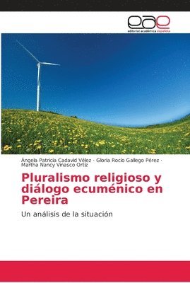bokomslag Pluralismo religioso y dilogo ecumnico en Pereira