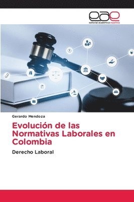 Evolucin de las Normativas Laborales en Colombia 1