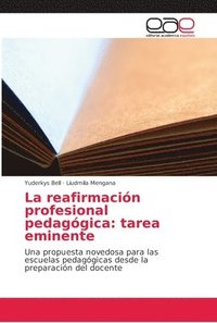 bokomslag La reafirmacin profesional pedaggica
