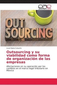 bokomslag Outsourcing y su viabilidad como forma de organizacin de las empresas