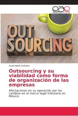 Outsourcing y su viabilidad como forma de organizacin de las empresas 1