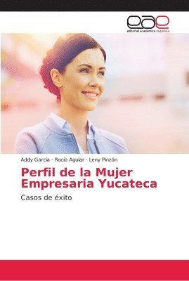 Perfil de la Mujer Empresaria Yucateca 1