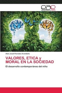 bokomslag VALORES, ETICA y MORAL EN LA SOCIEDAD