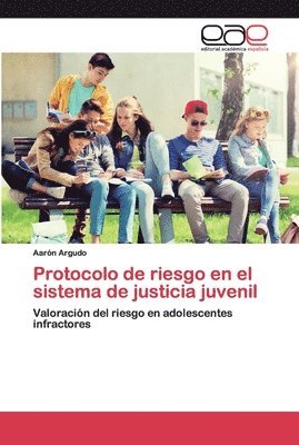 Aarón Argudo, Aarón - Protocolo de riesgo en el sistema de justicia juvenil, Häftad