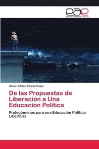 bokomslag De las Propuestas de Liberacion a Una Educacion Politica