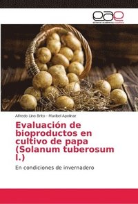 bokomslag Evaluacin de bioproductos en cultivo de papa (Solanum tuberosum l.)