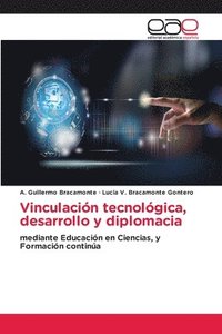 bokomslag Vinculacin tecnolgica, desarrollo y diplomacia