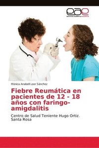 bokomslag Fiebre Reumtica en pacientes de 12 - 18 aos con faringo-amigdalitis