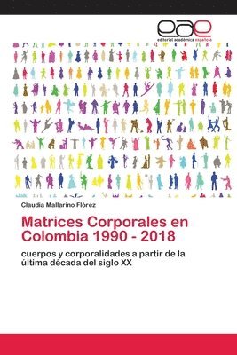 Matrices Corporales en Colombia 1990 - 2018 1