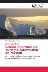 bokomslag Impacto Ecosociocultural del Turismo Alternativo en Mxico