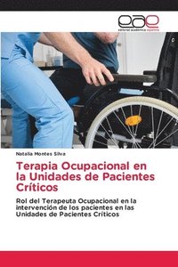 bokomslag Terapia Ocupacional en la Unidades de Pacientes Crticos