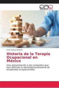bokomslag Historia de la Terapia Ocupacional en Mxico