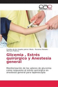 bokomslag Glicemia, Estrs quirrgico y Anestesia general