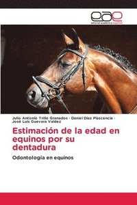 bokomslag Estimacin de la edad en equinos por su dentadura