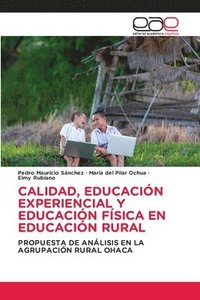 bokomslag Calidad, Educacin Experiencial Y Educacin Fsica En Educacin Rural