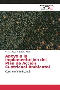 bokomslag Apoyo a la implementacin del Plan de Accin Cuatrienal Ambiental