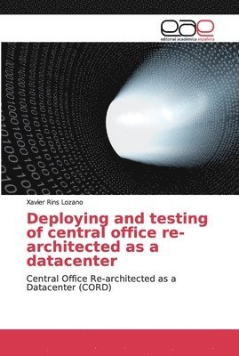 Deploying and testing of central office re-architected as a datacenter 1
