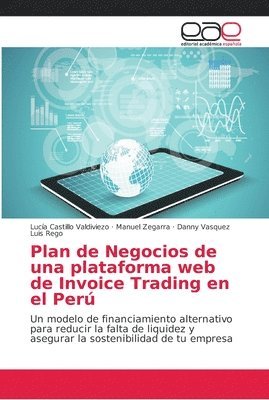 bokomslag Plan de Negocios de una plataforma web de Invoice Trading en el Peru