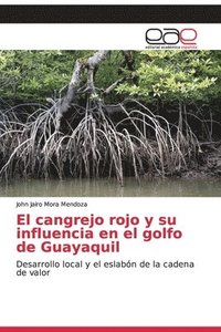 bokomslag El cangrejo rojo y su influencia en el golfo de Guayaquil