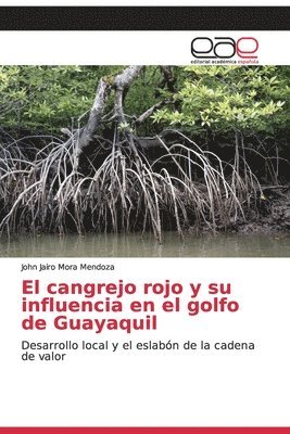 bokomslag El cangrejo rojo y su influencia en el golfo de Guayaquil