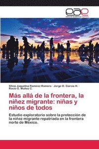 bokomslag Ms all de la frontera, la niez migrante