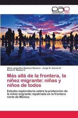 Ms all de la frontera, la niez migrante 1