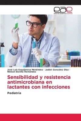 bokomslag Sensibilidad y resistencia antimicrobiana en lactantes con infecciones