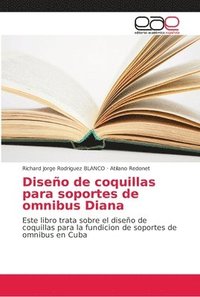 bokomslag Diseo de coquillas para soportes de omnibus Diana