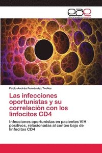 bokomslag Las infecciones oportunistas y su correlacin con los linfocitos CD4