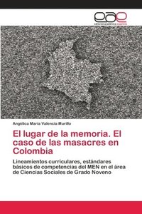 bokomslag El lugar de la memoria. El caso de las masacres en Colombia