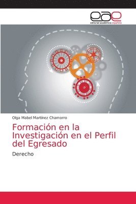 bokomslag Formacin en la Investigacin en el Perfil del Egresado