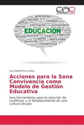Acciones para la Sana Convivencia como Modelo de Gestin Educativa 1